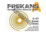 Frekans-A Mersin’de Üreten Sanatçılar Sergisi